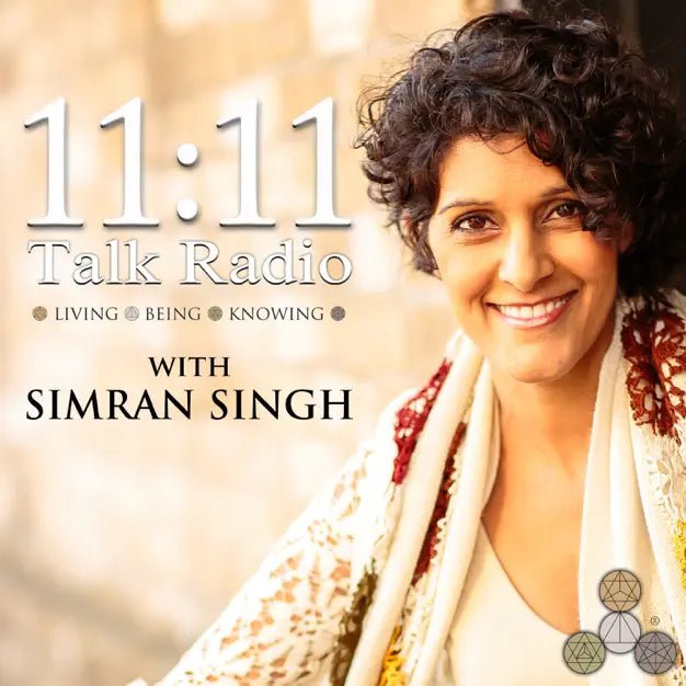 11:11 Talk Radio with Simran Singh - The Embodied Present Process