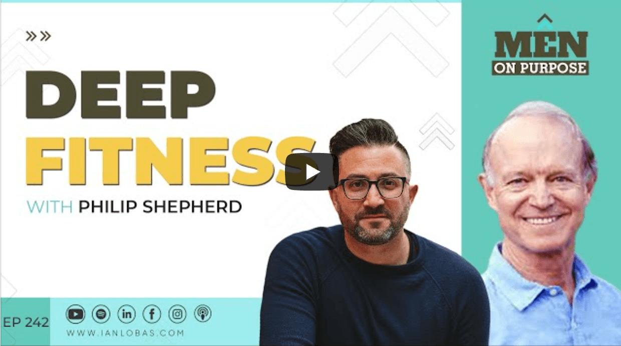 Deep Fitness - Men on Purpose Podcast - The Embodied Present Process