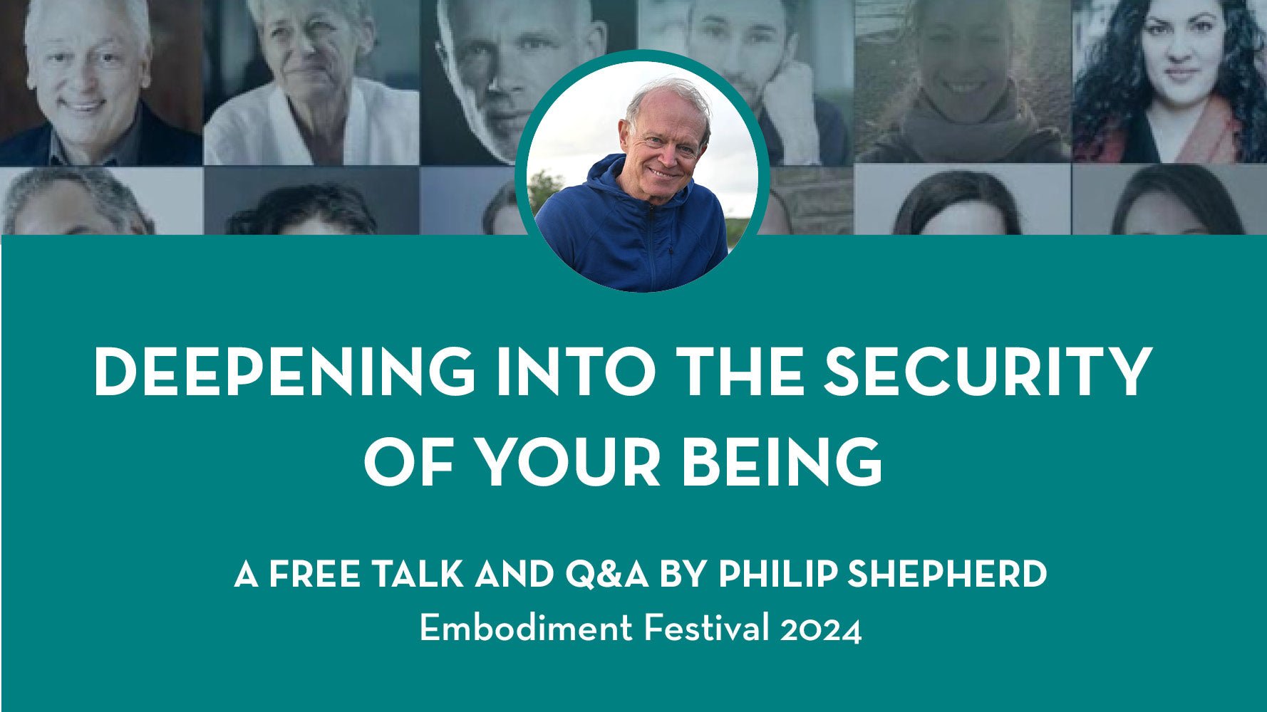 Deepening into the Security of Your Being: The Embodiment Festival 2024 free talk - The Embodied Present Process