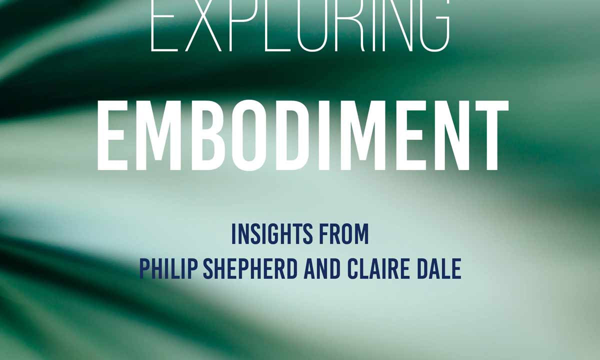 Exploring Embodiment: Insights from Philip Shepherd and Claire Dale - The Embodied Present Process