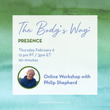 The Body's Way: Presence