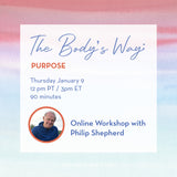 The Body's Way: Purpose