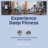 Deep Fitness Workshop: Toronto May 2026 - The Embodied Present Process