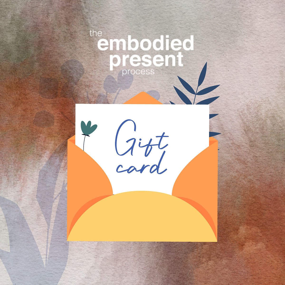 Embodiment Gift Card - The Embodied Present Process
