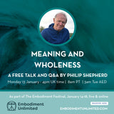 Meaning and Wholeness: The Embodiment Festival 2025 - The Embodied Present Process