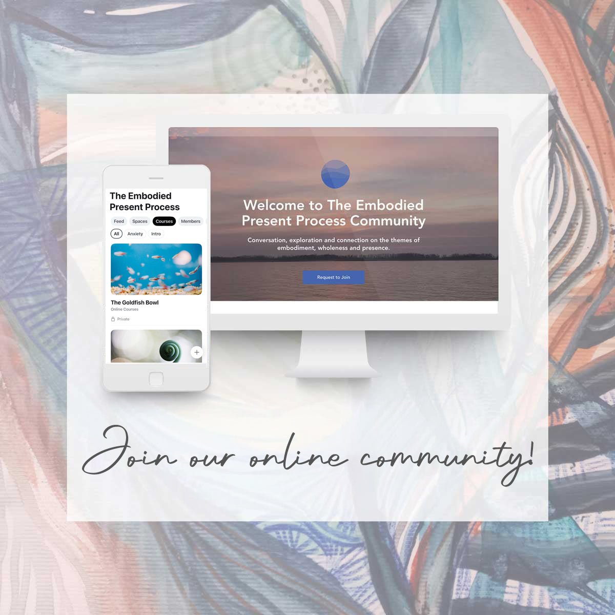 Online Community - The Embodied Present Process