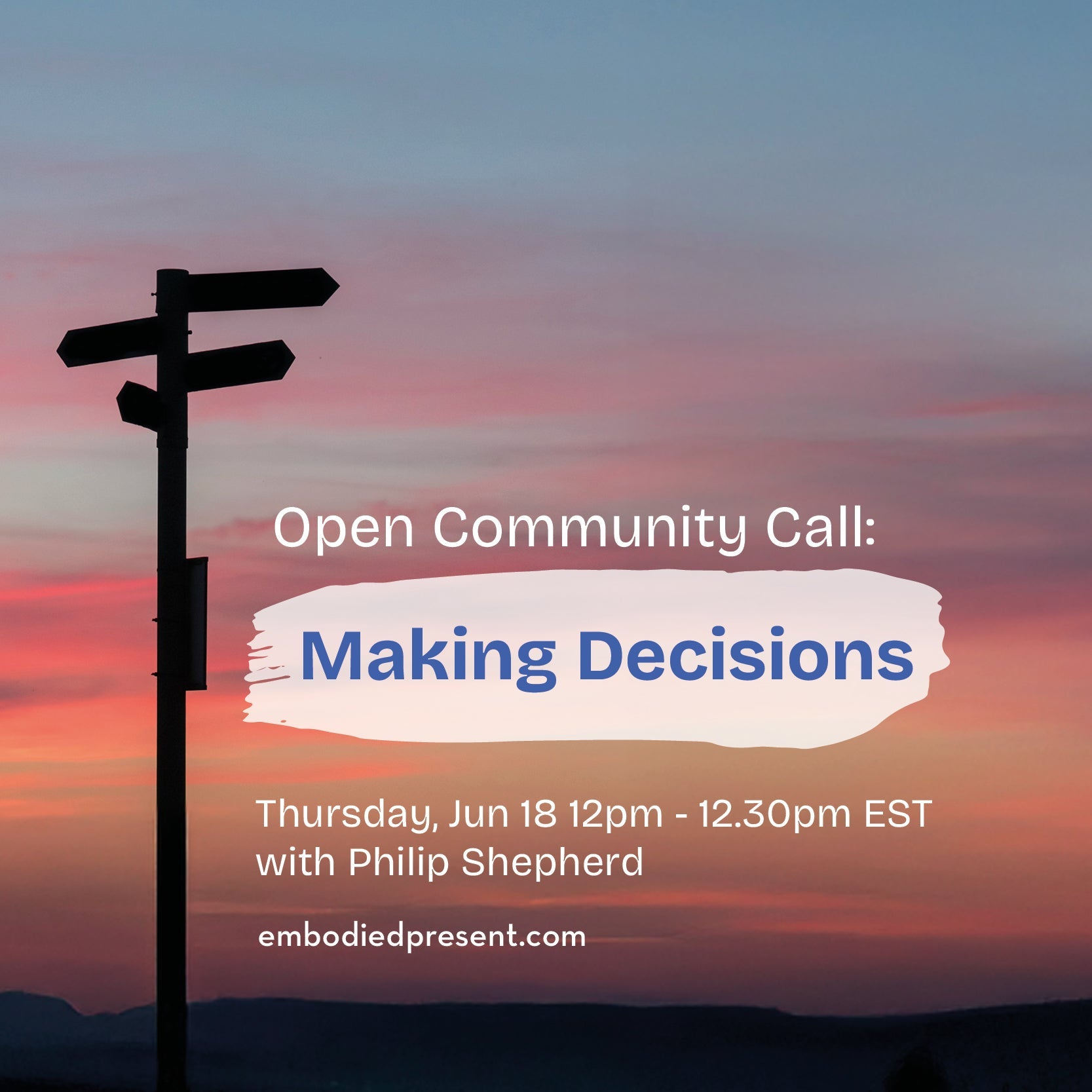 Open Community Call: Making Decisions - The Embodied Present Process