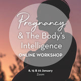 Pregnancy and the Body's Intelligence: Online workshop (Jan 2025) - The Embodied Present Process