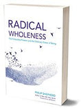 Radical Wholeness - The Embodied Present Process