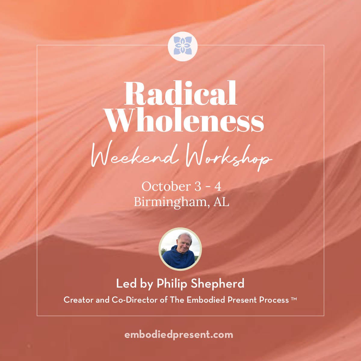 Radical Wholeness two - day Workshop: Birmingham, AL (Oct 2025) - The Embodied Present Process