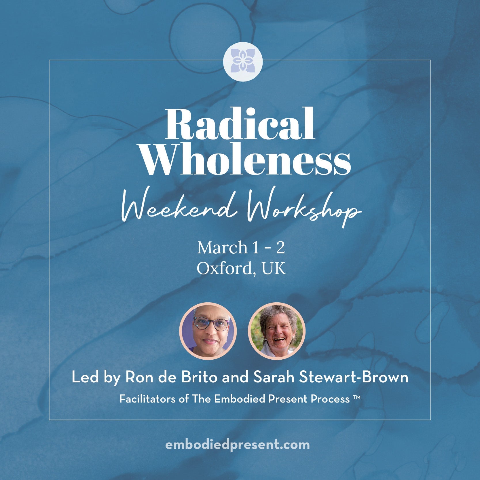 Radical Wholeness Weekend Workshop: Oxford, UK - The Embodied Present Process