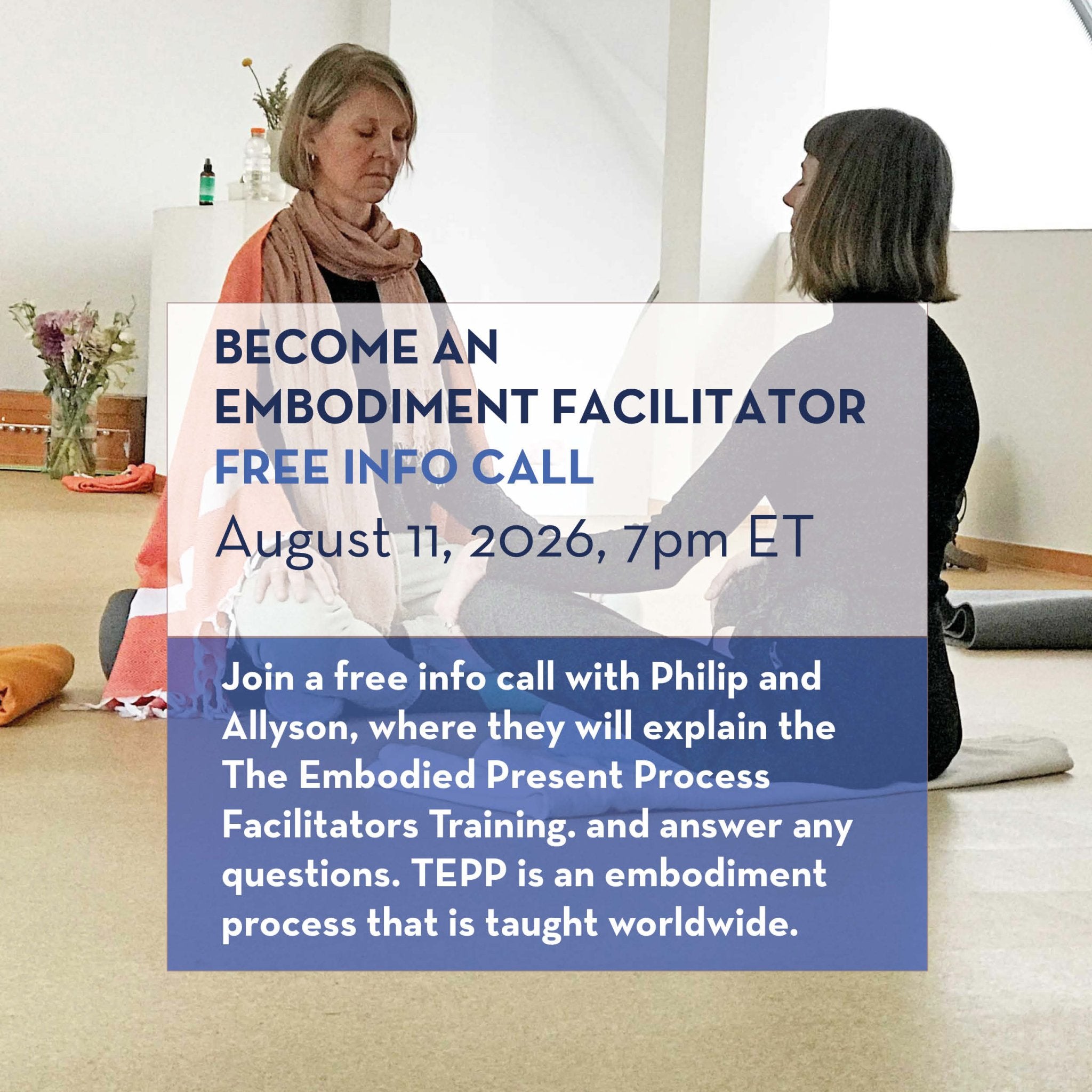 TEPP Facilitator Training Free Info Call - The Embodied Present Process