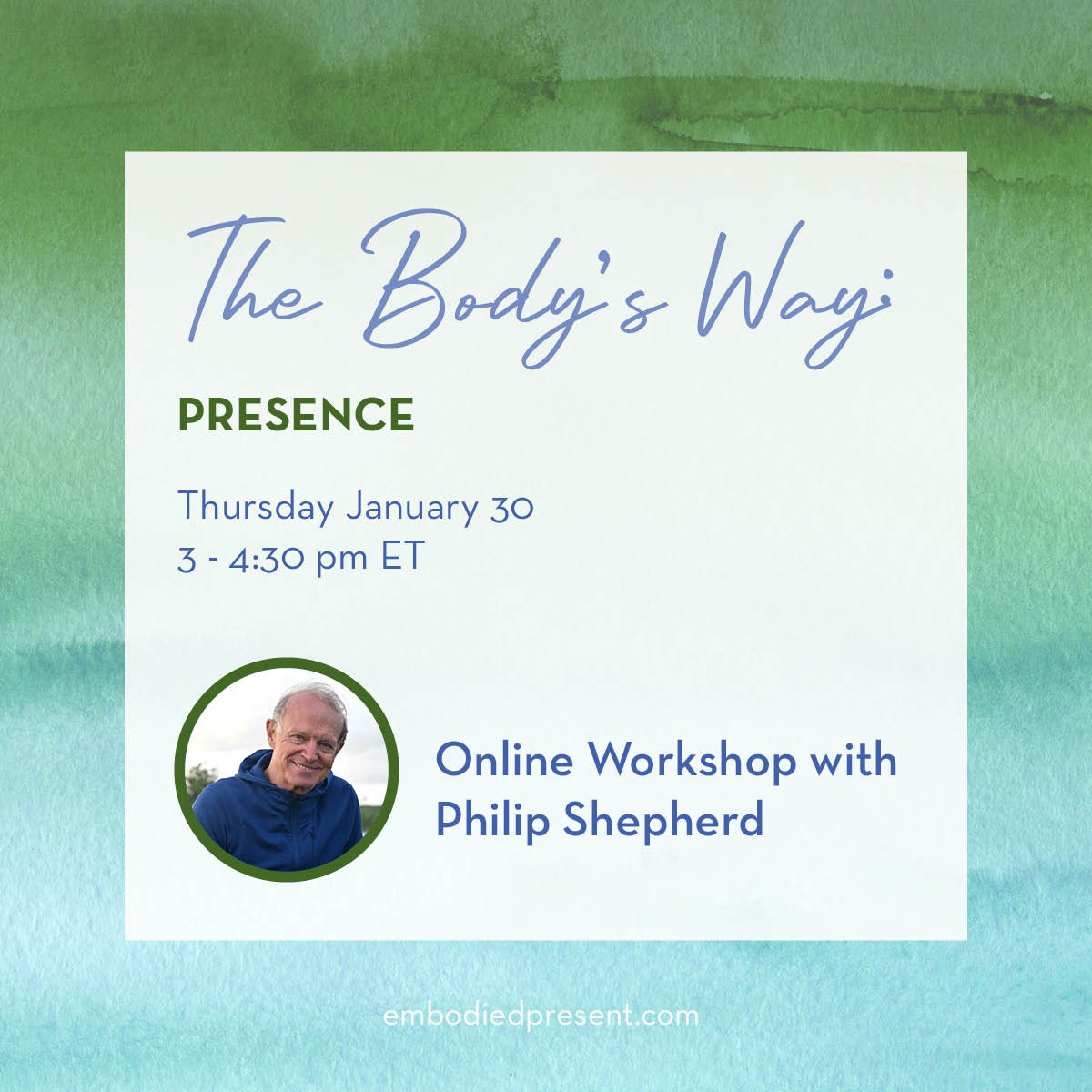 The Body's Way: Presence - The Embodied Present Process