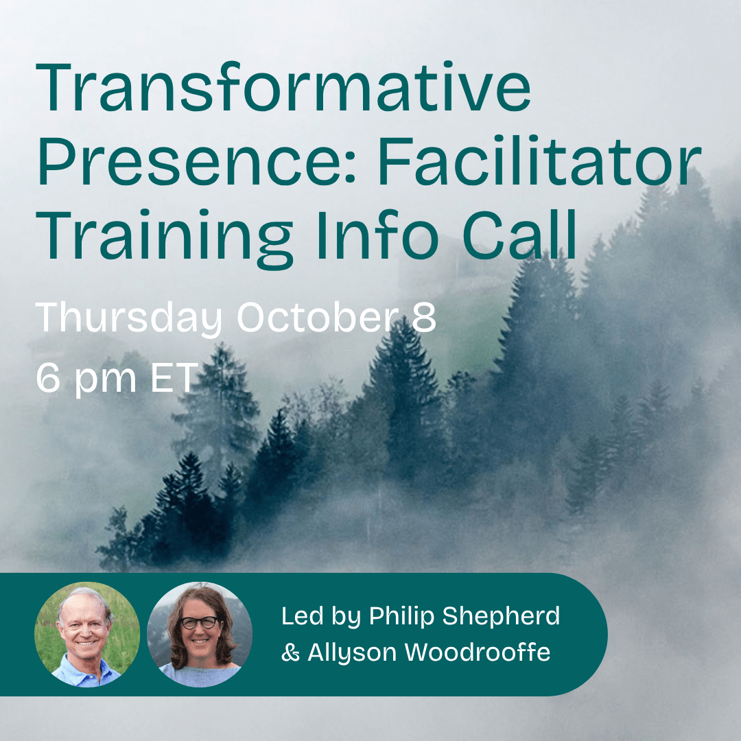 Transformative Presence: Facilitator Training Free Info Call - The Embodied Present Process