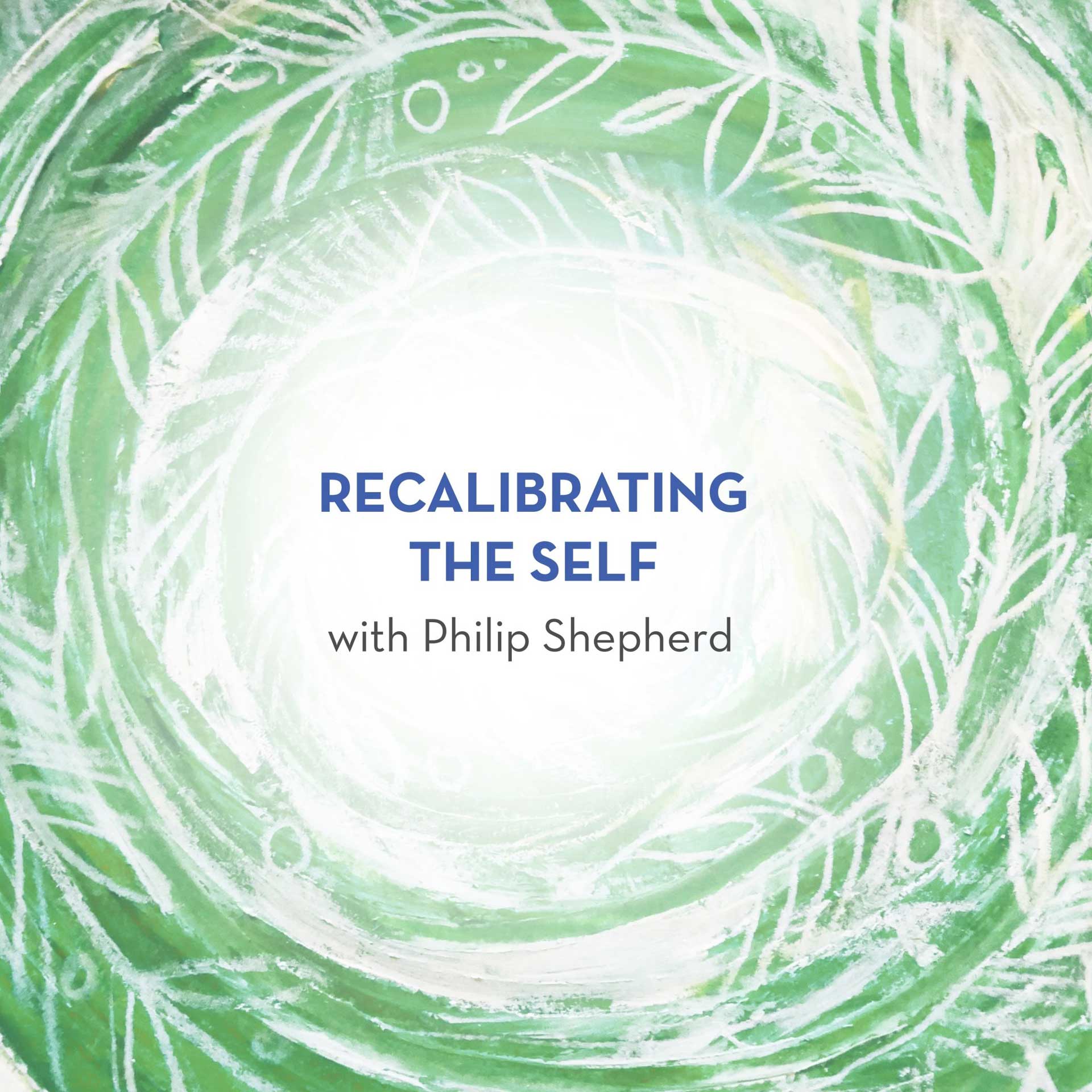 Recalibrating the Self - The Embodied Present Process